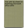 Mac Phit Tip Sheet For Exploring Microsoft Office 2010 door Richard Pearson Education