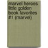 Marvel Heroes Little Golden Book Favorites #1 (Marvel)