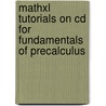 Mathxl Tutorials On Cd For Fundamentals Of Precalculus door Mark Dugopolski