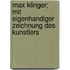 Max Klinger; Mit Eigenhandiger Zeichnung Des Kunstlers