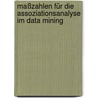 Maßzahlen für die Assoziationsanalyse im Data Mining door Stephan Hagemann
