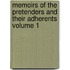 Memoirs of the Pretenders and Their Adherents Volume 1