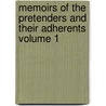 Memoirs of the Pretenders and Their Adherents Volume 1 by John Heneage Jesse