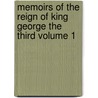 Memoirs of the Reign of King George the Third Volume 1 by Horace Walpole