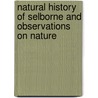 Natural History of Selborne and Observations on Nature door Rev Gilbert White