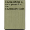 Neuropeptides in Neuroprotection and Neuroregeneration door Fred Nyberg
