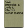 Novel Strategies: A Guide To Effective College Reading door Chae Sweet