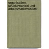 Organisation, Strukturwandel Und Arbeitsmarktmobilitat by Michael Windzio