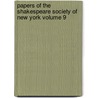Papers of the Shakespeare Society of New York Volume 9 door Shakespeare Society of New York