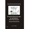 Practical Spectroscopy In Agriculture And Food Science door Yuriy I. Posudin