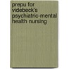 Prepu for Videbeck's Psychiatric-Mental Health Nursing by Sheila L. Videbeck