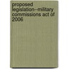 Proposed Legislation--Military Commissions Act of 2006 by United States President (2001-2009