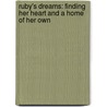 Ruby's Dreams: Finding Her Heart And A Home Of Her Own door Wilma E. Wilson