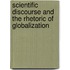 Scientific Discourse and the Rhetoric of Globalization