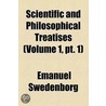 Scientific And Philosophical Treatises Volume 1, Pt. 1 by Emanuel Swedenborg