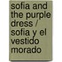 Sofia and the Purple Dress / Sofia y El Vestido Morado