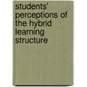 Students' Perceptions of the Hybrid Learning Structure door Tracey Pritchard