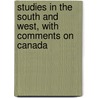 Studies in the South and West, with Comments on Canada door Charles Dudley Warner