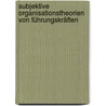 Subjektive Organisationstheorien von Führungskräften by Bettina Kurzreiter