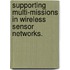 Supporting Multi-Missions In Wireless Sensor Networks.