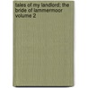 Tales of My Landlord; The Bride of Lammermoor Volume 2 door Sir Walter Scott
