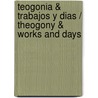 Teogonia & Trabajos y dias / Theogony & Works and Days door Hesiodo