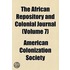 The African Repository And Colonial Journal (Volume 7)