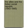 The Allies and the Italian Social Republic (1943-1945) door Oreste Foppiani