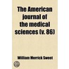 The American Journal of the Medical Sciences Volume 86 door William Merrick Sweet