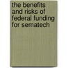 The Benefits and Risks of Federal Funding for Sematech by Philip Webre