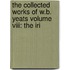The Collected Works Of W.B. Yeats Volume Viii: The Iri