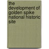 The Development of Golden Spike National Historic Site door United States Government