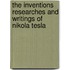The Inventions Researches and Writings of Nikola Tesla