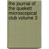 The Journal of the Quekett Microscopical Club Volume 3 by Quekett Microscopical Club