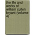 The Life And Works Of William Cullen Bryant (Volume 4)