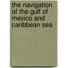 The Navigation of the Gulf of Mexico and Caribbean Sea door United States Hydrographic Office