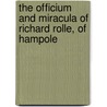 The Officium and Miracula of Richard Rolle, of Hampole door Reginald Maxwell Woolley