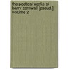 The Poetical Works of Barry Cornwall [Pseud.] Volume 2 door Barry Cornwall
