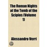 The Roman Nights At The Tomb Of The Scipios (Volume 1) by Alessandro Verri