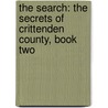 The Search: The Secrets of Crittenden County, Book Two by Shelley Shepard Gray