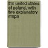 The United States of Poland, with Two Explanatory Maps
