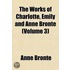 The Works of Charlotte, Emily, and Anne Bront Volume 3