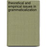 Theoretical And Empirical Issues In Grammaticalization door M.J. López-Couso