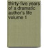 Thirty-Five Years of a Dramatic Author's Life Volume 1