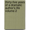 Thirty-Five Years of a Dramatic Author's Life Volume 2 door Edward Fitzball