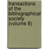 Transactions Of The Bibliographical Society (Volume 8) door Bibliographical Society (Great Britain)