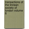 Transactions of the Linnean Society of London Volume 6 door Linnean Society of London