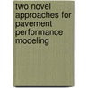 Two Novel Approaches for Pavement Performance Modeling by Zairen Luo