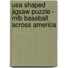 Usa Shaped Jigsaw Puzzle - Mlb Baseball Across America door Inc Tdc Games