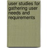 User Studies for Gathering User Needs and Requirements door Sari Kujala